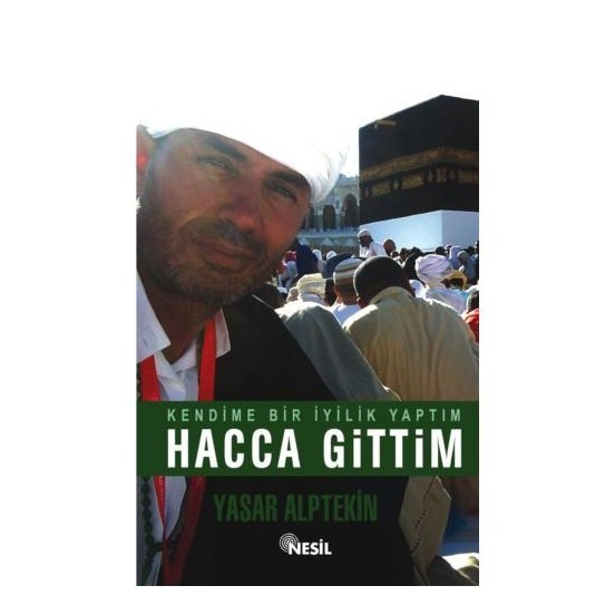 Kendime Bir İyilik Yaptım Hacca Gittim