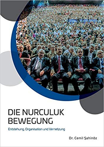 Die Nurculuk Bewegung: Entstehung, Organisation und Vernetzung