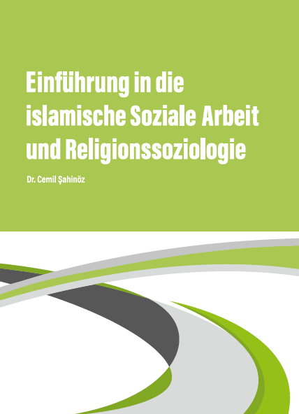 Einführung in die islamische Soziale Arbeit und Religionssoziologie