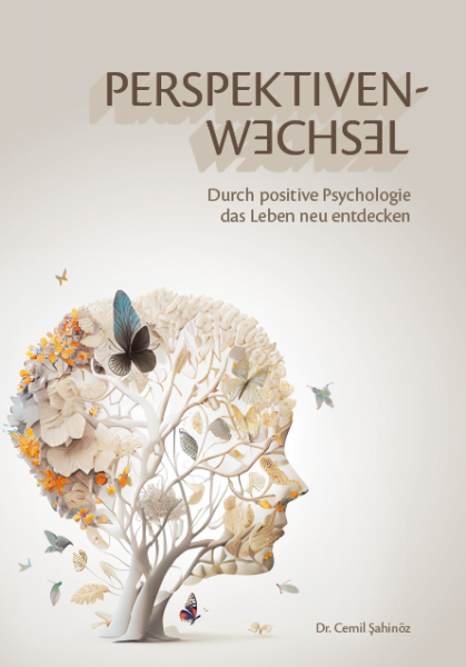 Perspektivenwechsel. Durch positive Psychologie das Leben neu entdecken