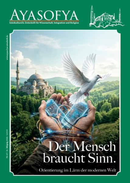 Ayasofya Nr. 67 – Der Mensch braucht Sinn